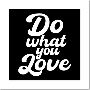 Do what you love. Posters and Art